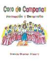 Coro De Campanas: Formación Y Desarrollo